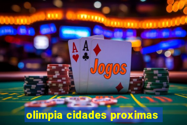 olimpia cidades proximas